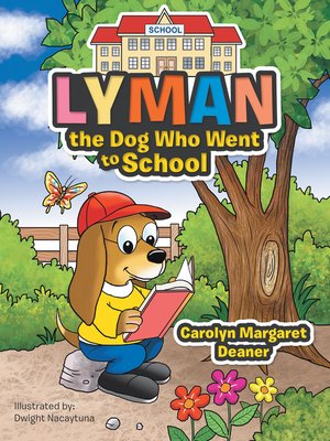 cover image of Lyman the Dog Who Went to School
